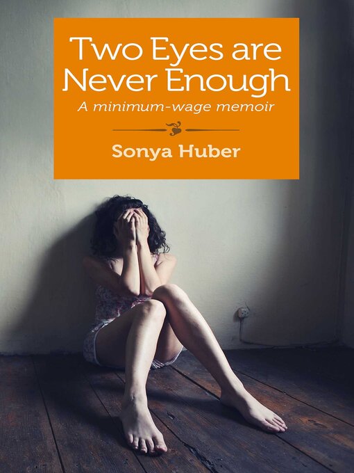 Title details for Two Eyes Are Never Enough by Sonya Huber - Wait list